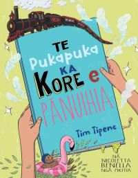 Book Cover for Te Pukapuka Ka Kore E Panuihia by Tim Tipene, Nicoletta Benella