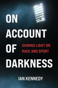 Book Cover for On Account of Darkness by Ian Kennedy