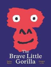 Book Cover for The Brave Little Gorilla by Nadine Robert