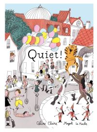 Book Cover for Quiet! by Céline Claire