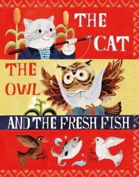 Book Cover for The Cat, the Owl and the Fresh Fish by Nadine Robert