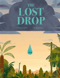 Book Cover for The Lost Drop by Grégoire Laforce