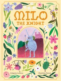 Book Cover for Milo the Knight by Grégoire Laforce