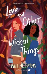 Book Cover for Love and Other Wicked Things by Philline Harms