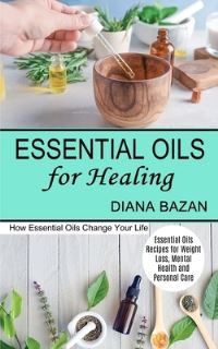 Book Cover for Essential Oils for Healing by Diana Bazan