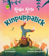 Book Cover for Rollie Rose and the Kinpuppalick by Al Campbell