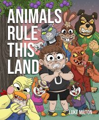 Book Cover for Animals Rule This Land by Luke Milton