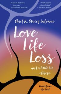 Book Cover for Love, Life, Loss and a Little Bit of Hope by Chief R Stacey Laforme