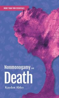 Book Cover for Nonmonogamy and Death by Kayden Abley