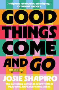 Book Cover for Good Things Come and Go by Josie Shapiro