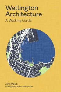 Book Cover for Wellington Architecture by John Walsh