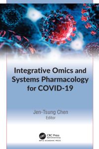 Book Cover for Integrative Omics and Systems Pharmacology for COVID-19 by JenTsung Chen