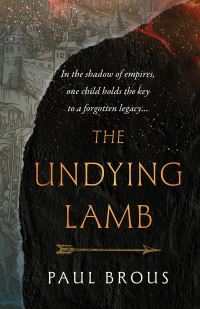 Book Cover for The Undying Lamb by Paul Brous