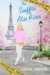 Book Cover for The Souffle Also Rises by Lauren Johnson