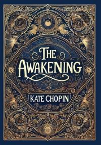 Book Cover for The Awakening (Collector's Edition) (Laminated Hardback With Jacket) by Kate Chopin