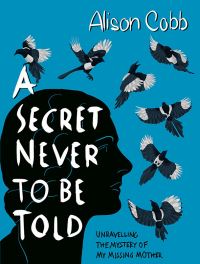 Book Cover for A Secret Never to Be Told by Alison Cobb