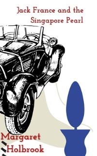 Book Cover for Jack France and the Singapore Pearl by Margaret Holbrook