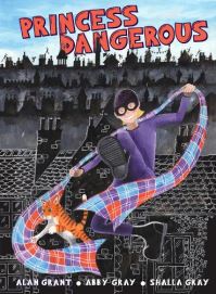 Book Cover for Princess Dangerous by Alan Grant, Abby Gray
