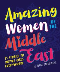Book Cover for Amazing Women of the Middle East by Wafa Tarnowska