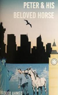 Book Cover for Peter and His Beloved Horse by Masood Ahmed
