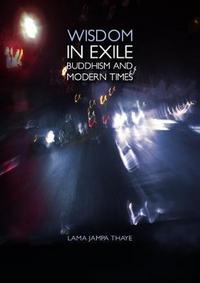 Book Cover for Wisdom in Exile by Jampa Thaye