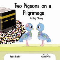 Book Cover for Two Pigeons on a Pilgrimage by Rabia Bashir