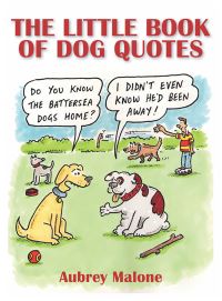Book Cover for The Little Book of Dog Quotes by Aubrey Malone