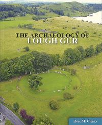 Book Cover for The Archaeology of Lough Gur by Rose M Cleary, Cork University College, Limerick Ireland  County County Council