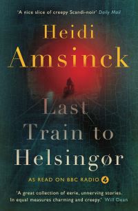 Book Cover for The Last Train to Helsingør by Heidi Amsinck