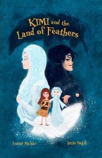 Book Cover for Kimi and the Land of Feathers by Eszter Molnar