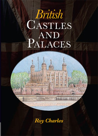 Book Cover for British Castles and Palaces by Roy Charles, Reeva Charles