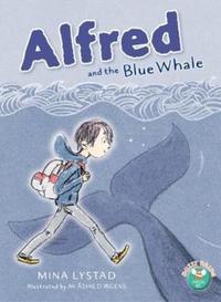 Book Cover for Alfred and the Blue Whale by Mina Lystad