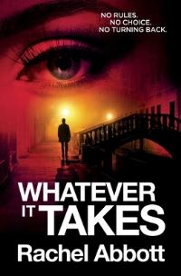 Book Cover for Whatever It Takes by Rachel Abbott
