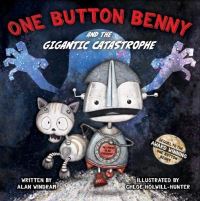 Book Cover for One Button Benny and the Gigantic Catastrophe by Alan Windram