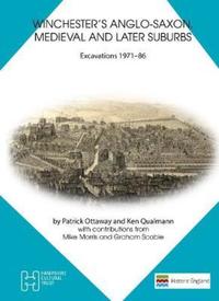 Book Cover for Winchester's Anglo-Saxon, Medieval and Later Suburbs by Patrick Ottaway, K E Qualmann, Hampshire Cultural Trust