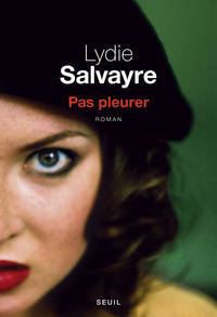 Book Cover for Pas Pleurer by Lydie Salvayre