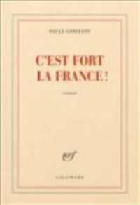 Book Cover for C'est Forte La France! by Paule Constant