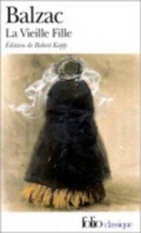 Book Cover for La Vieille Fille by Honoré de Balzac, Robert Kopp