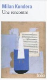 Book Cover for Une Rencontre by Milan Kundera
