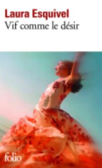 Book Cover for Vif Comme Le Desir by Laura Esquivel