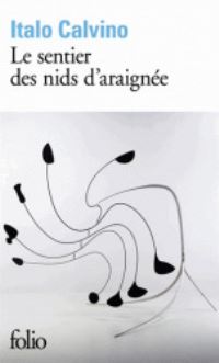 Book Cover for Le Sentier Des Nids D'araignee by Italo Calvino