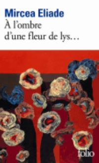 Book Cover for A L'ombre D'une Fleur De Lys by Mircea Eliade