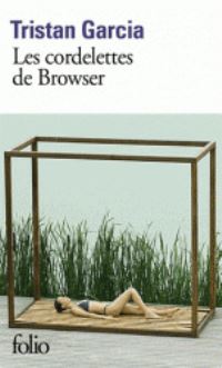 Book Cover for Les Cordelettes De Browser by Tristan Garcia