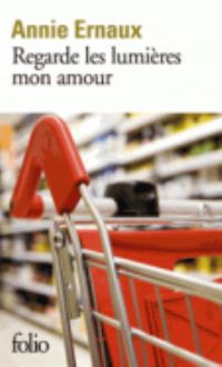 Book Cover for Regarde Les Lumieres, Mon Amour by Annie Ernaux