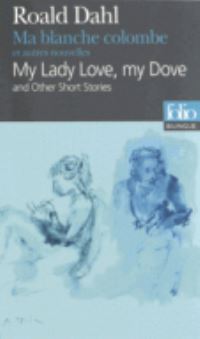 Book Cover for My Lady Love My Dove and Other Stories by Roald Dahl