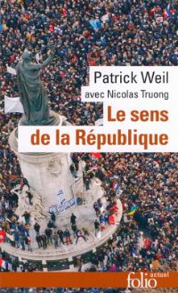 Book Cover for Le Sens De La Republique by Patrick Weil
