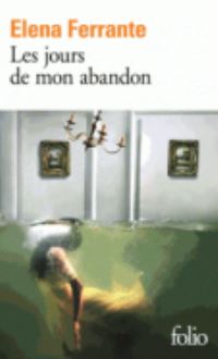 Book Cover for Les Jours De Mon Abandon by Elena Ferrante
