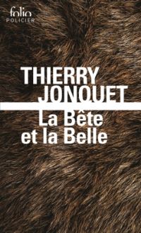 Book Cover for La Bete Et La Belle by Thierry Jonquet