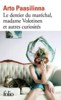 Book Cover for Le Dentier Du Marechal, Madame Volotinen Et Autres Curiositex by Arto Paasilinna