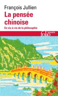 Book Cover for La Pensee Chinoise En Vis-a-Vis De La Philosophie by Francois Jullien